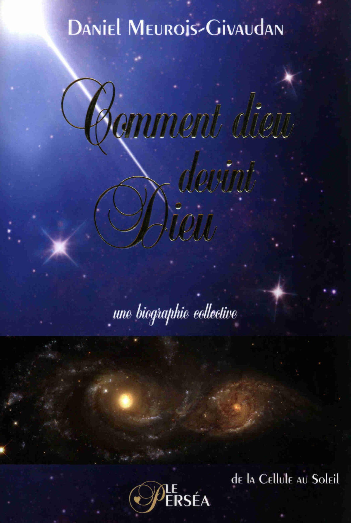 Couverture du livre Comment Dieu devint Dieu de Daniel Meurois